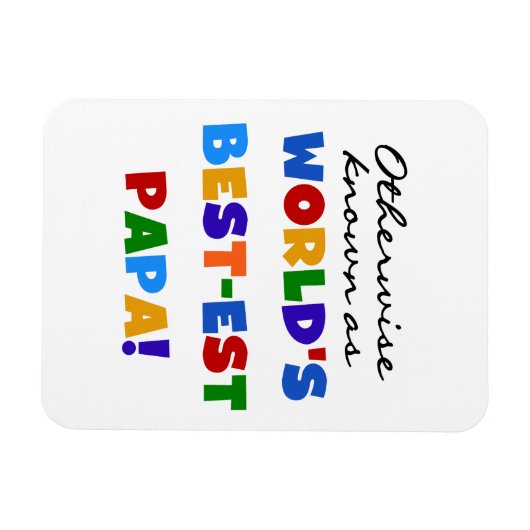 それ以外の最高の場合はパパTシャツとギフトが最も有名 マグネット (横)