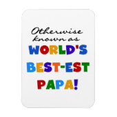 それ以外の最高の場合はパパTシャツとギフトが最も有名 マグネット (縦)
