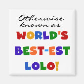 それ以外最高のの最も有名なLolo Tシャツとギフト マグネット (正面)