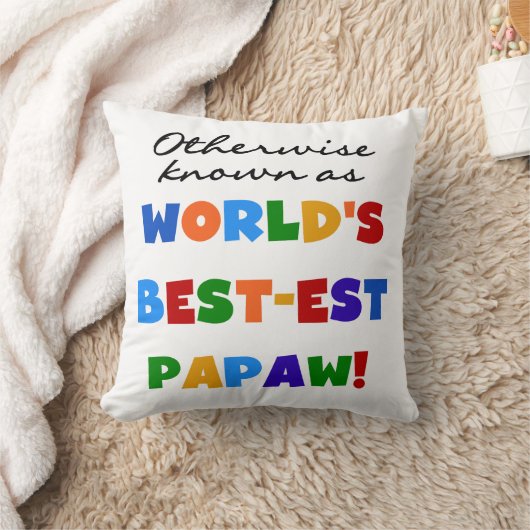 それ以外最高のの最も有名なPapaw Tシャツとギフト クッション (ブランケット)