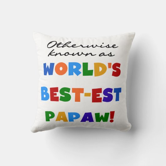 それ以外最高のの最も有名なPapaw Tシャツとギフト クッション (裏面)