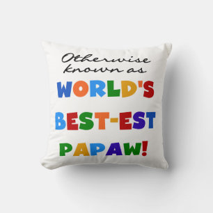 それ以外最高のの最も有名なPapaw Tシャツとギフト クッション