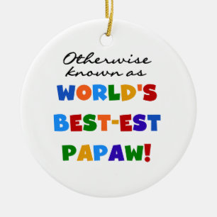 それ以外最高のの最も有名なPapaw Tシャツとギフト セラミックオーナメント