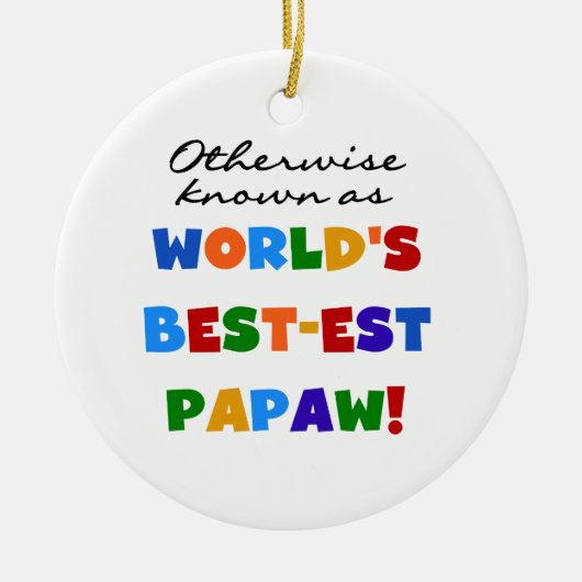 それ以外最高のの最も有名なPapaw Tシャツとギフト セラミックオーナメント (正面)