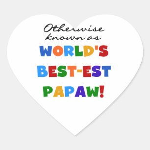 それ以外最高のの最も有名なPapaw Tシャツとギフト ハートシール