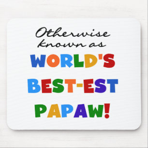 それ以外最高のの最も有名なPapaw Tシャツとギフト マウスパッド