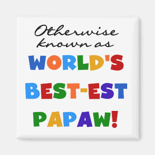 それ以外最高のの最も有名なPapaw Tシャツとギフト マグネット
