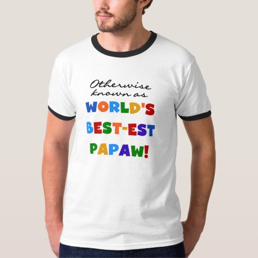 それ以外最高のの最も有名なPapaw Tシャツとギフト Tシャツ (正面)