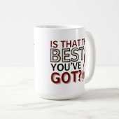 それ最高のがお前の得か？ – コーヒやる気を起こさせるー コーヒーマグカップ (正面右)