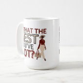 それ最高のがお前の得か？ – コーヒやる気を起こさせるー コーヒーマグカップ (正面左)