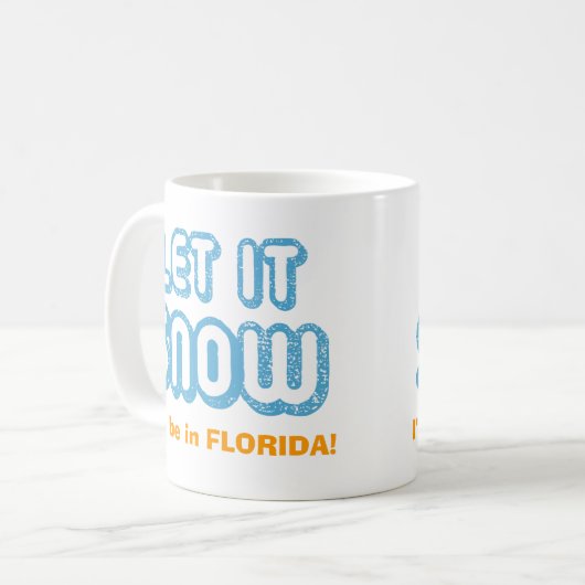 それ私は割り当てられてフロリダに雪が降るためにいます! おもしろいなカスタマイズ可能 コーヒーマグカップ (正面左)