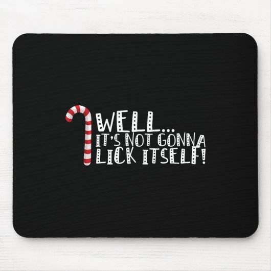 それ自体を舐めるつもりはない – クリスマスいけな マウスパッド (正面)