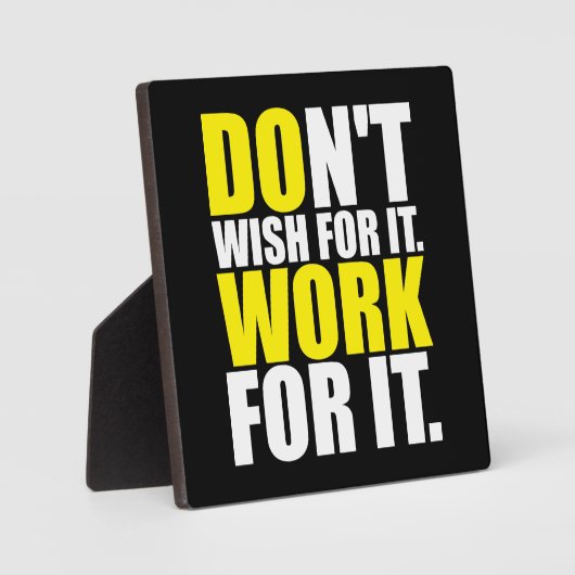 そんなことしたくないよ。頑張れ。- やる気を起こさせる フォトプラーク (正面)