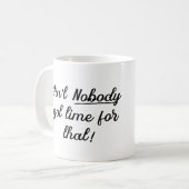 そんなユーモアを言得う時間は誰もなおもしろいい コーヒーマグカップ (正面左)