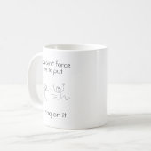 そんな物は無理に使って貰っても駄目だ コーヒーマグカップ (正面左)