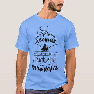 たき火は基本的に単なるナイトクラブである Tシャツ
