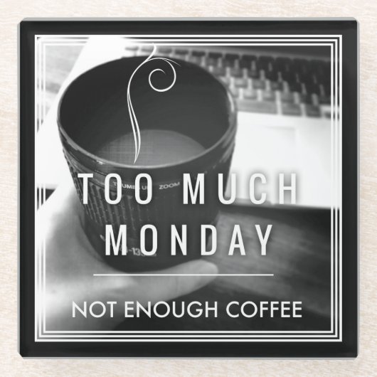 たくさんの月曜日ない十分なコーヒー ガラスコースター (正面)