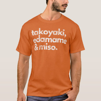 たこ焼き・枝豆・味噌 和食ファン Tシャツ