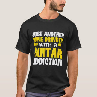 ただのギター中毒のワイン飲み Tシャツ