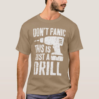 ただのドリルだ Panichisは大丈夫 木工 手仕事 Tシャツ