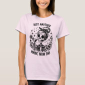 ただのママのマニアックな1日 Funny T-Shirt Tシャツ (正面)