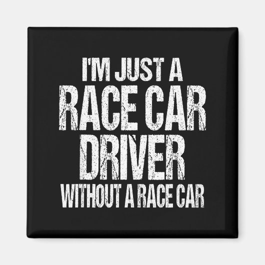 ただのレーシングカードライバーです Funny Racing Quote マグネット (正面)