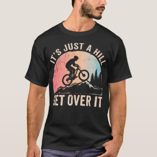 ただの丘、越えればいい 山岳MTBサイクリング Tシャツ