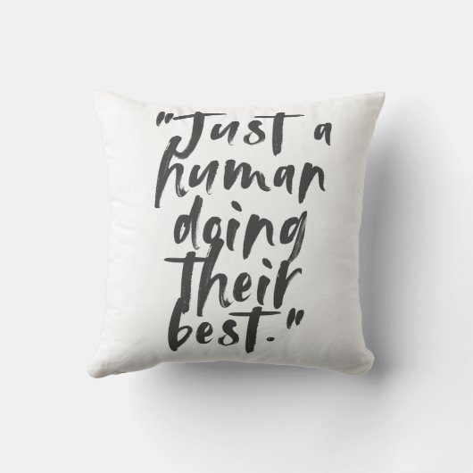 「ただの人間が彼らの最高のこと」やる気を起こさせる引用文 クッション (裏面)