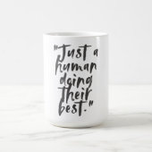 「ただの人間が彼らの最高のこと」やる気を起こさせる引用文 コーヒーマグカップ (中央)