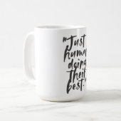 「ただの人間が彼らの最高のこと」やる気を起こさせる引用文 コーヒーマグカップ (正面左)