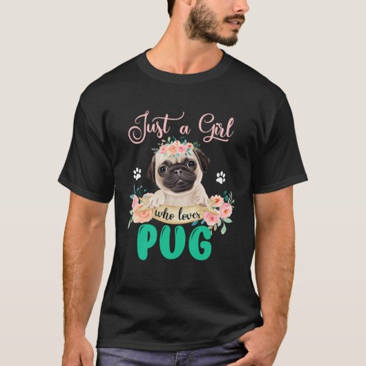 ただの女の子でパグフローラの花パグ犬を愛する Tシャツ (正面)