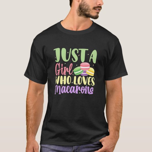 ただの女の子でマカロン・マカロン・デザートが大好き Tシャツ (正面)