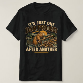 ただひたすらダムプロジェクトが続くだけ おもしろTシャツ Tシャツ
