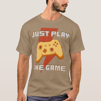 ただゲームをプレイしよう楽しいギフト Tシャツ