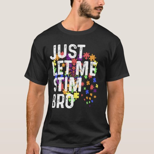 ただ刺激させてくれブラザーTシャツ 自閉症啓発月間 Tシャツ (正面)