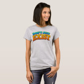 ただ存在するだけではない Tシャツ (正面フル)