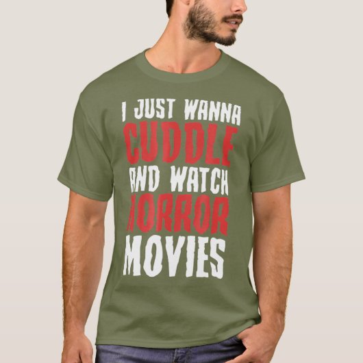 ただ抱き合ってホラー映画を見たいだけ Tシャツ (正面)