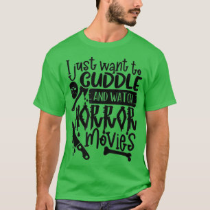 ただ抱き合ってホラー映画を見たいだけ Tシャツ