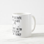 ただ目が覚めているからといって自分が準備ができているとは限らない コーヒーマグカップ (正面右)