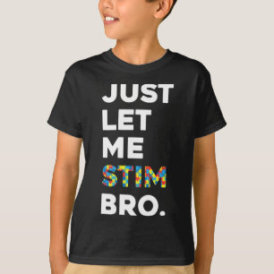 ただ私にBro自閉症の意識の月をおもしろいスティムさせてくれ Tシャツ