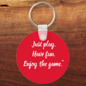 ただ遊。おもしろい。楽しむ勝負だ」 キーチェーン (正面)