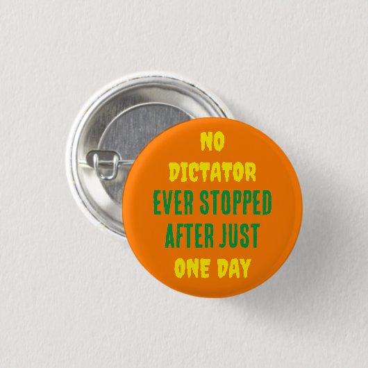 たった一日でストップは独裁者はいない 缶バッジ (正面&裏面)