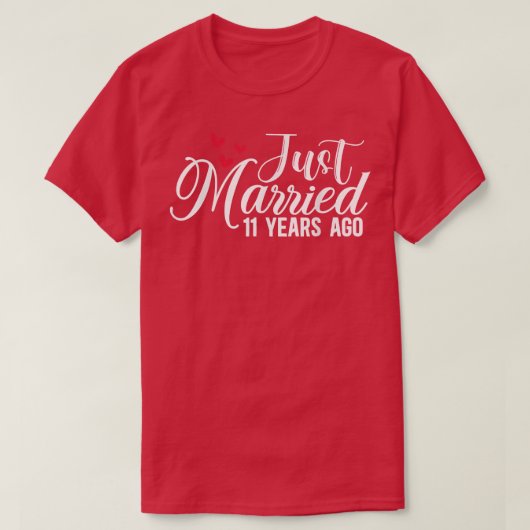 たった今結婚しました11年前11th 結婚's Anに一致 Tシャツ (デザイン正面)