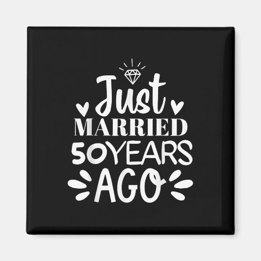 たった今結婚しました50年前おもしろい50th 結婚 Anniv マグネット (正面)