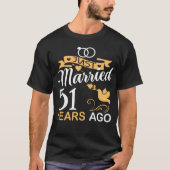 たった今結婚しました51年前。51結婚周年記念 Tシャツ (正面)