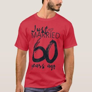 たった今結婚しました60年前おもしろいの60th 結婚 Anniv Tシャツ