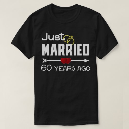 たった今結婚しました60年前60周年結婚記念 Tシャツ (デザイン正面)