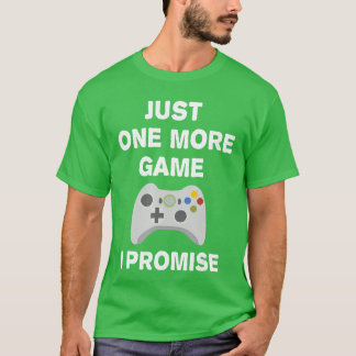 たった1ゲームだけ約束するよ おもしろゲーミング ボーイ Tシャツ