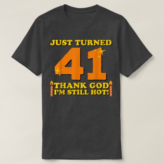 たった41神感謝してい私はまだ熱い41番目の誕生田 Tシャツ (デザイン正面)