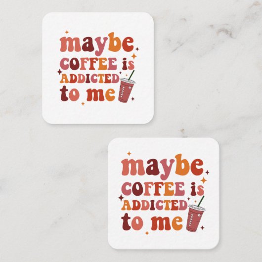 たぶんコーヒーは私のアパレルに中毒している スクエア名刺 (正面/裏面)